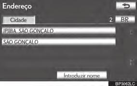 6 Toque ou insira a cidade desejada. Introduzir nome : itens listados ao inserir o nome da cidade.