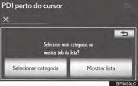 3 A rolagem é interrompida quando a seleção da seta é solta. 3 Toque em OK. PDI perto do cursor será exibida.