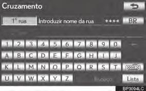 3-1. BUSCAR DESTINO BUSCAR DESTINO POR Anterior 1 Pressione o botão NAV. 2 Toque em Destino na tela do Menu de navegação. 3 Toque em Anterior na tela Destino.