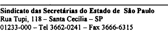 232/0001-18, Registro Sindical -Processo n.o 318.862-72 e SR06781, com sede na Av. Senador Queiroz, n.