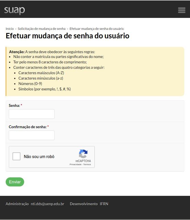 A senha deve obedecer as regras exibidas na tela.