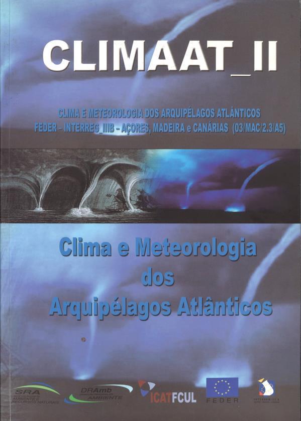 CLIMAAT II Clima e Meteorologia dos Arquipélagos Atlânticos ICAT Instituto de Ciência Aplicada e Tecnologia da