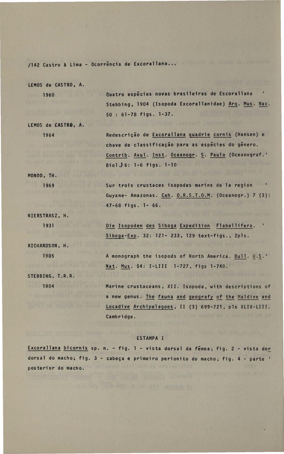 /142 Castro & Lima- Ocorrência de Excorallana... LEMOS de CASTRO, A. 1960 LEMOS de CASTR9, A. 1964 MONOD, TH. 1969 NIERSTRASZ, H. 1931 RI
