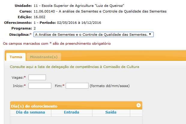 Após salvar o oferecimento, aparecerá a tela: Incluir responsáveis Incluir co-participante Incluir Turmas Caract.