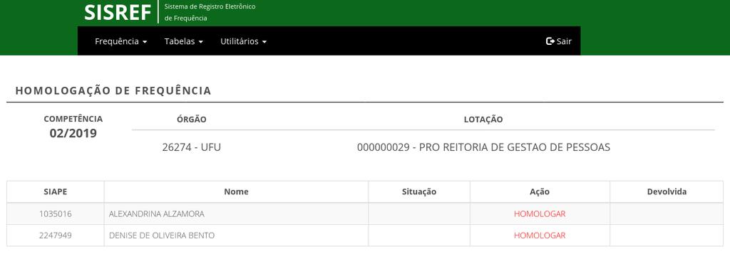 9. Frequência - Homologar no SISREF UFU Ao selecionar Frequência - Homologar, o SISREF lista os servidores
