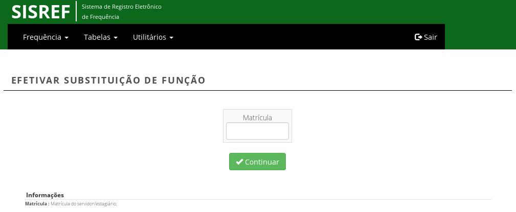 12. Frequência - Efetuar Substituição no SISREF UFU Ao selecionar Frequência - Efetuar Substituição, o SISREF exibe a tela de Efetuar