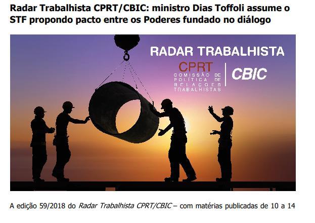 CLIPPING DE NOTÍCIAS Título: Radar Trabalhista CPRT/CBIC: ministro Dias Toffoli