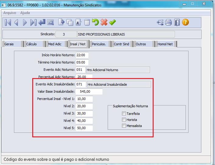 Evento Adicional Insalubridade - Este campo apresenta o código do evento sobre o qual serão lançadas as horas referentes ao adicional de insalubridade.