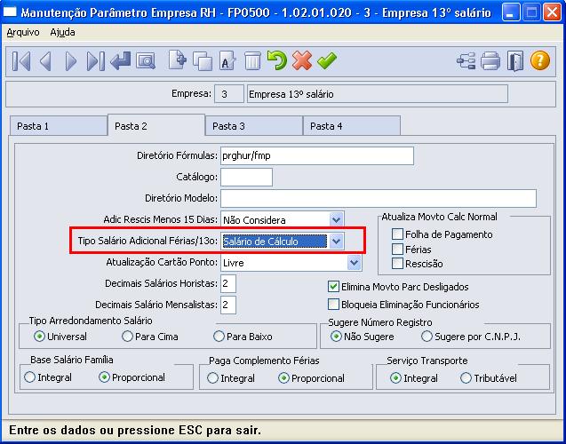 Tipo de Salário Adicionais Férias/ 13º salário: Salário de Cálculo: irá calcular os adicionais sobre o salário resultante do cálculo, fazendo com que o cálculo para chegar aos adicionais seja