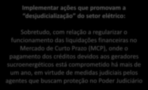 Bioeletricidade: uma pauta para seu desenvolvimento e a GD Comercialização no Ambiente Livre Fortalecer o mercado livre como ambiente de comercialização: Criar