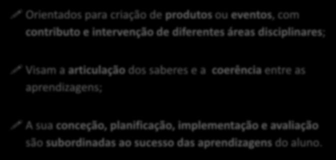 disciplinares; Visam a articulação dos saberes e a coerência entre as