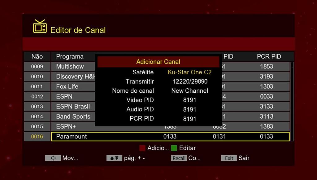 3.8) Menu>>Config.Sistema>>Editor de Canal: permite adicionar ou editar PID de vídeo, áudio ou PCR do canal desejado. 3.9) Menu>>Config.