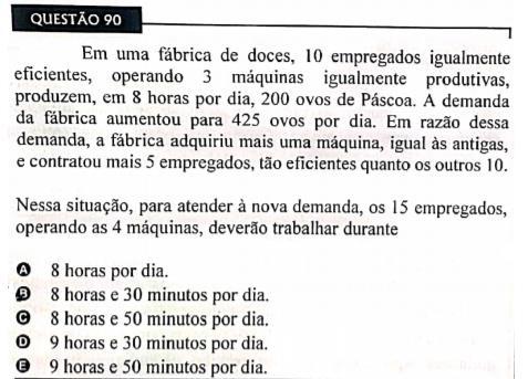 Trata-se de questão clássica de regra de três composta, para a qual podemos aplicar um procedimento prático para facilitar a resolução.