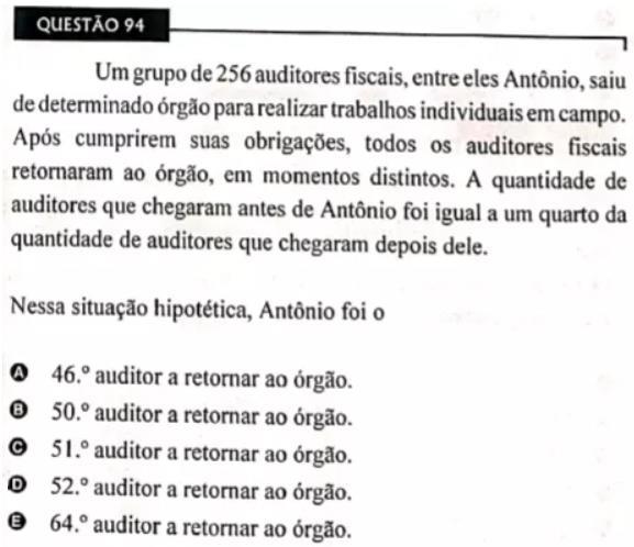 Vamos chamar de x o número de auditores que chegaram antes de Antônio. Então, temos que 255 x chegaram depois dele.