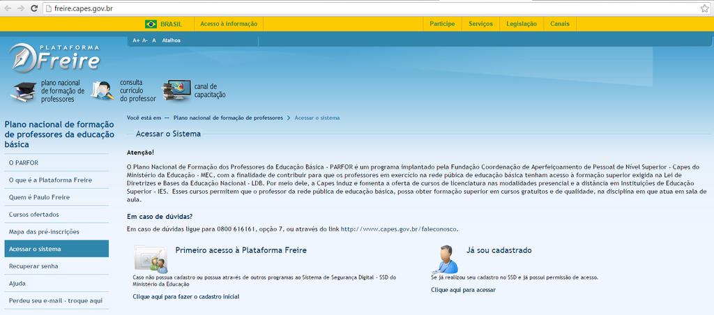 COMO FUNCIONA: acessar a Plataforma Freire http://freire.capes.gov.