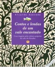 Paradidáticos e Apoio: Componente de II UNIDADE: Livro: Contos e lendas de um vale encantado. Autor (a): Ricardo Azevedo.