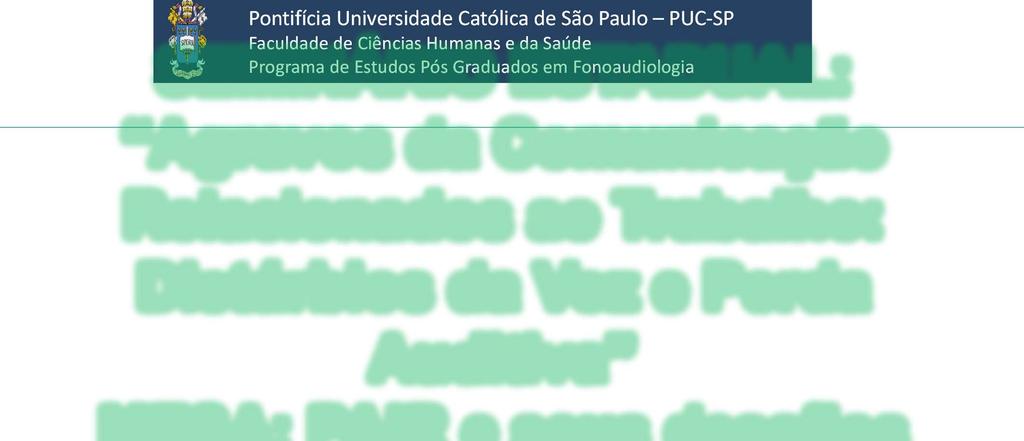 SEMINÁRIO ESTADUAL: Agravos da Comunicação Relacionados ao