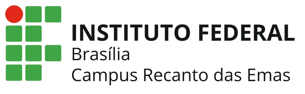 INSTITUTO FEDERAL DE BRASÍLIA - IFB Campus Recanto das Emas PLANO DE CURSO