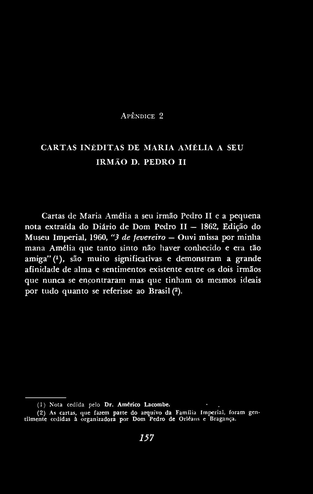 APÊNDICE 2 CARTAS INÉDITAS DE MARIA AMtLIA A SEU IRMÃO D.