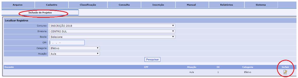 Inscrição/Inclusão de Projetos do Menu, caso o queira. 19.