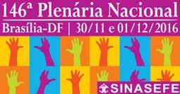 5 146ª PLENA acontecerá nos dias 30 de novembro e 1º de dezembro em Brasília-DF Colada no ato do dia 29 Ocupa Brasília a primeira PLENA de greve vai avaliar o ato e definir os rumos do movimento