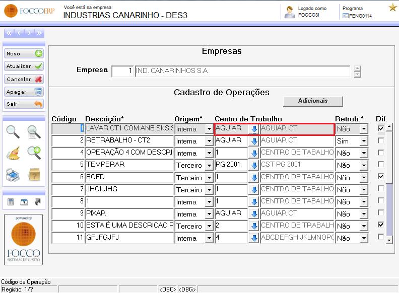 1.2 Cadastro de Operações (FENG0114) Este cadastro tem como principal função cadastrar as operações a ser executado, ao cadastrar uma operação poderá ser informado um Centro de Trabalho que será