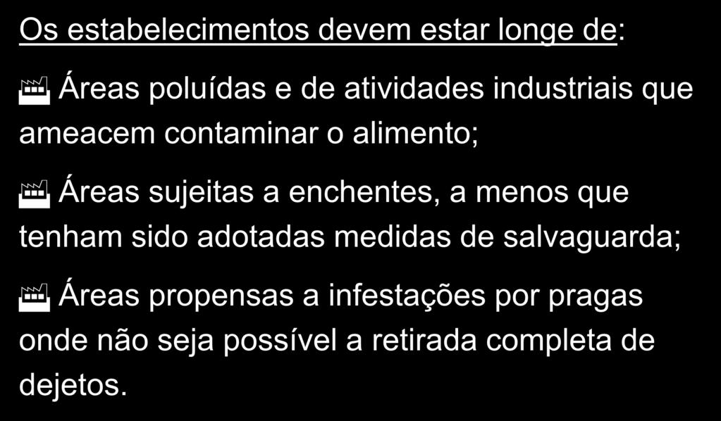 enchentes, a menos que tenham sido adotadas medidas de salvaguarda; Áreas