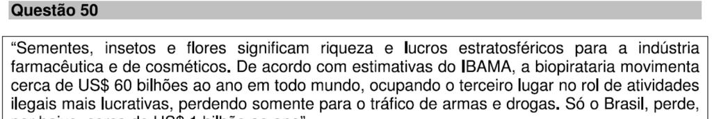 A biopirataria é um entre os vários problemas enfrentados pela região Amazônica.