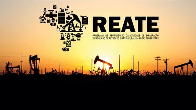 O Programa REATE Programa para Revitalização da Atividade de Exploração e Produção de Petróleo e Gás Natural em Áreas Terrestres Lançamento em janeiro de 2017 Objetivos do Programa: Revitalizar,