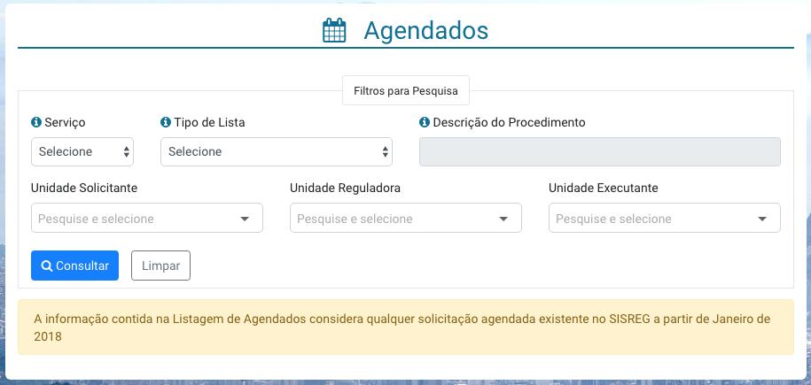 4 - Agendados (Parte 2) Para realizar a consulta, preencha o serviço (exame ou consulta), o tipo de lista (regulação Rio de Janeiro ou regulação outros municípios), a unidade solicitante (não