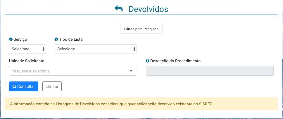 6 Devolvidos (Parte 2) Para realizar a consulta, preencha o serviço (exame ou consulta), o tipo de lista (regulação Rio de Janeiro ou regulação outros municípios),