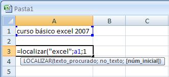 FUNÇÃO LOCALIZAR EXEMPLO Localizar a palavra excel dentro da célula A1.