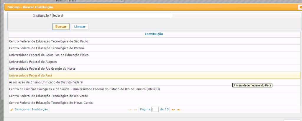 e) Instituição: Insira parte ou o nome completo da Instituição e clique em