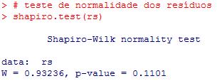 Solução. EXERCÍCIO AULA PRÁTICA Passo 3. Entre com os dados no software R 3.7. Verifique a normalidade dos resíduos (teste de Shapiro Wilk) shapiro.