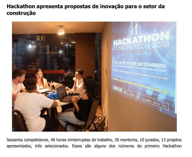 CLIPPING DE NOTÍCIAS Título: Hackathon apresenta propostas de inovação para o setor da construção Veículo: CBIC Hoje Data: 03.10.