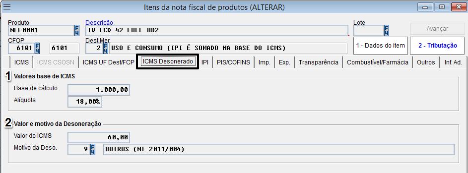 Especificações da aba de ICMS Desonerados: É possível informar o ICMS desonerado (Valor de ICMS não tributado).