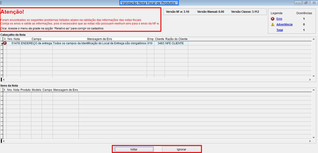 16. Validação de NF-e Se a nota tiver algum alerta de erro ou divergência, é