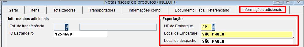 c. informações adicionais: No quadro de exportação, preencha UF e Local de Embarque (informações obrigatórias para exportação; d.