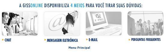 Fale conosco Opção disponível para suporte e esclarecimento de dúvidas através de quatro canais de comunicação. Clique em Fale conosco.