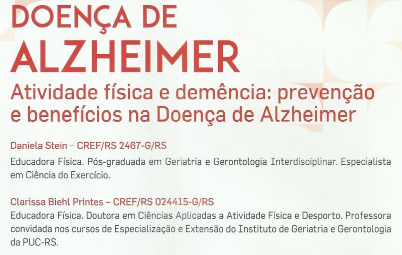 Além disso, exercício está associado com menor prevalência e incidência