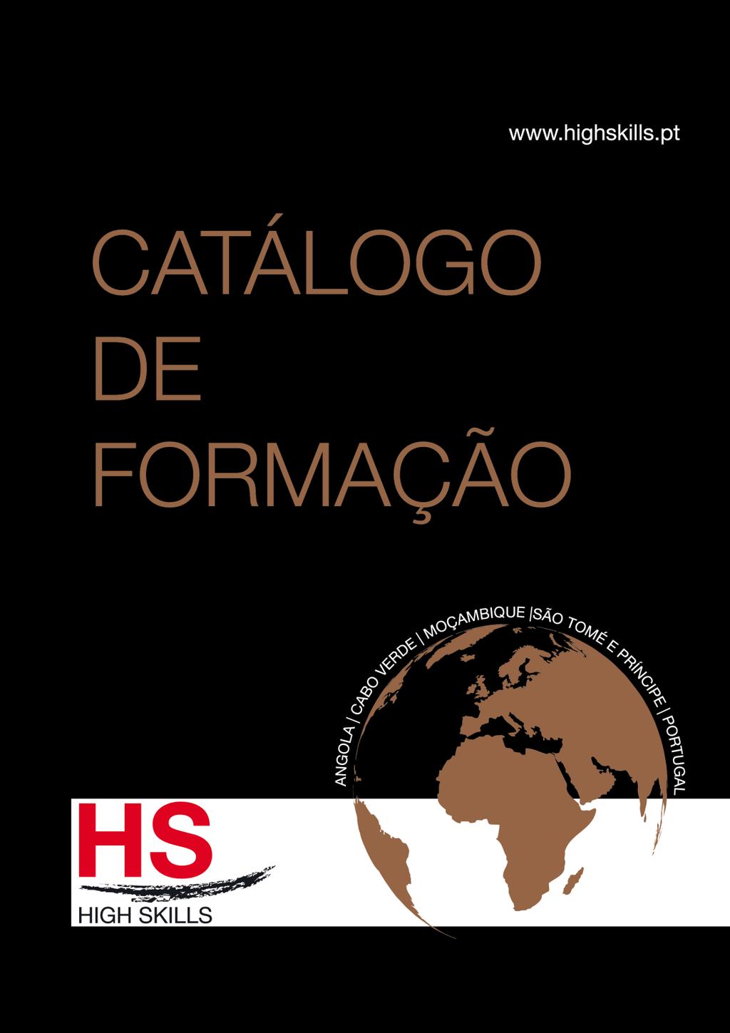 OFERTA FORMATIVA DE CATÁLOGO 5 1. Administração Pública 2. Banca e Seguros 3. Compras, Stocks e Logística 4. Engenharia e Construção 5. Finanças, Contabilidade e Fiscal Solicite o nosso catálogo! 6.