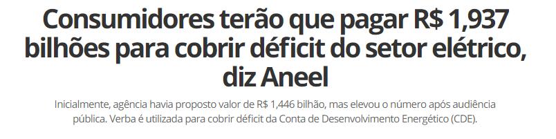 CLIPPING DE NOTÍCIAS Título: Consumidores terão que pagar R$ 1,937 bilhões para cobrir déficit do setor elétrico, diz Aneel Veículo: G1 Data: 04.08.