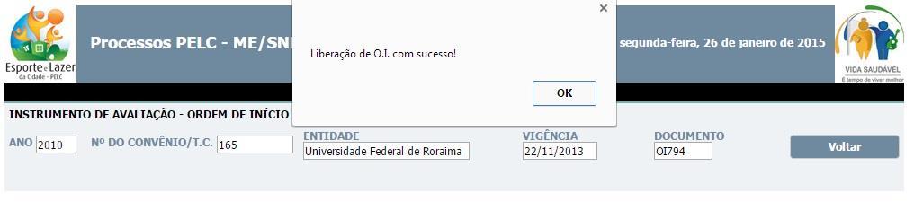 Avaliação da Autorização da Ordem de Início do Convênio - PELC e Vida Saudável 5.