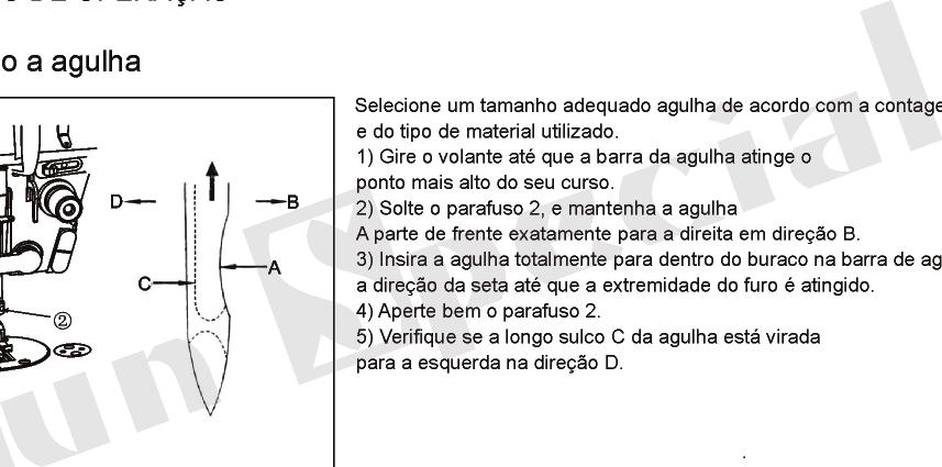 1) Gire o volante até que a barra da agulha atinge o