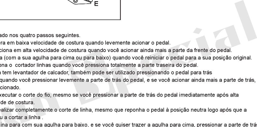 quando você pressionar levemente a parte de trás do pedal, e se você acionar ainda mais a parte de trás, o corte de