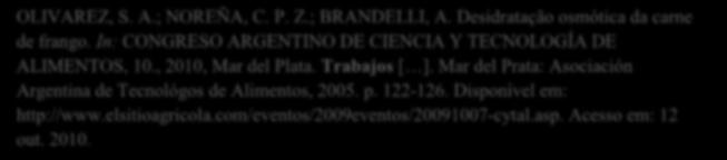 ROCHA, J. P. A. V.; NOREÑA, C. P. Z.; JONG, E. V. Influência da temperatura de desidratação nas características sensoriais de plantas condimentares.