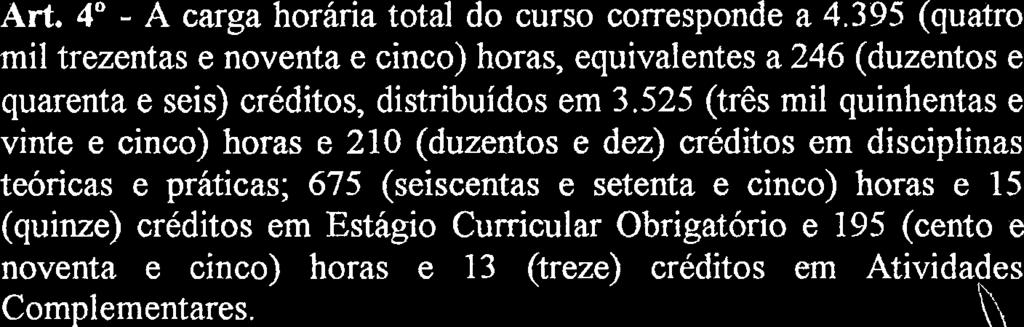 consta no Processo 0127951200942 e o que decidiu referido Conselho em sessão de 16.12.2009; RESOLVE: Art.