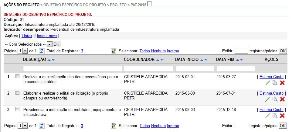 Item: Deve-se inserir o item de despesa correspondente. Ex: Livros didáticos, passagens aéreas, diárias. Bloco (Matriz CONIF): Para os câmpus, deve-se marcar a opção Geral.