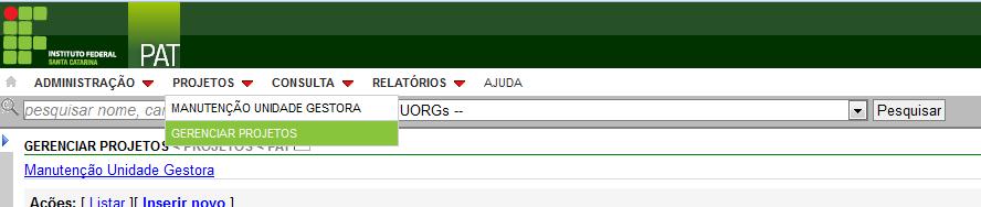 6. Cadastro de um Novo Projeto Clique em projetos e depois selecione GERENCIAR PROJETOS.