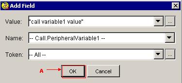 Especifique do o valor atendimento variable1 no campo de valor.selecione Call.PeripheralVariable1 na lista de nomes.selecione tudo na lista simbólica.clique a APROVAÇÃO (veja a seta A na figura 9).